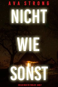 Nicht wie sonst (Ein Ilse-Beck-FBI-Thriller – Band 7) - Ava Strong - E-Book