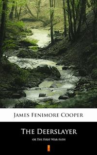 The Deerslayer - James Fenimore Cooper - E-Book