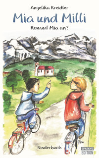 Mia und Milli: Band 1: Kommt Mia an? - Angelika Kreidler - E-Book