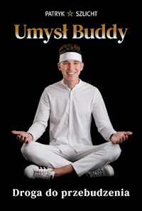Umysł Buddy - Patryk Szlicht - E-Book