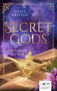 Secret Gods 2: Die Zukunft der Welt - Isabel Kritzer - E-Book