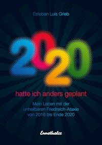 2020 hatte ich anders geplant - Esteban Luis Grieb - E-Book