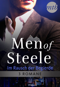 Men of Steele – Im Rausch der Begierde (3in1) - Caroline Cross - E-Book