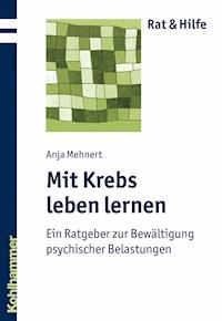 Mit Krebs leben lernen - Anja Mehnert - E-Book
