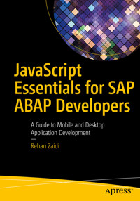 JavaScript Essentials for SAP ABAP Developers - Rehan Zaidi - E-Book