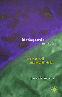 Kierkegaard’s Mirrors - P. Stokes - E-Book