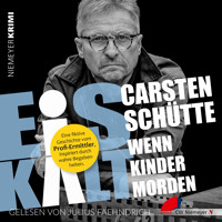 Eiskalt – Wenn Kinder morden - Carsten Schütte - Hörbuch