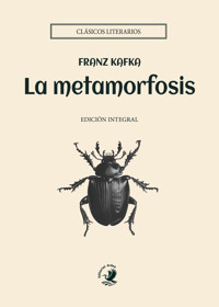 La metamorfosis - Franz  kafka - E-Book
