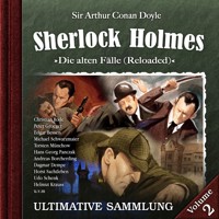 Sherlock Holmes, Die alten Fälle (Reloaded): Ultimative Sammlung Volume 2 - Sir Arthur Conan Doyle - Hörbuch