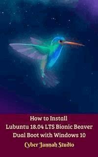 How to Install Lubuntu 18.04 LTS Bionic Beaver Dual Boot with Windows 10 - Cyber Jannah Studio - E-Book