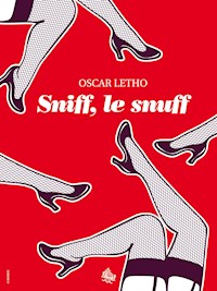 Sniff le snuff - Oscar Letho - E-Book