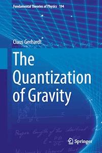 The Quantization of Gravity - Claus Gerhardt - E-Book