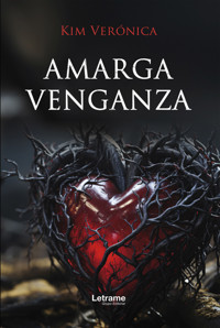 Amarga venganza - Kim Verónica - E-Book