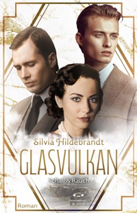 Glasvulkan - Schall & Rauch - Silvia Hildebrandt - E-Book