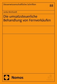 Die umsatzsteuerliche Behandlung von Fernverkäufen - Janka Reinhardt - E-Book