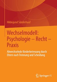 Wechselmodell: Psychologie – Recht – Praxis - Hildegund Sünderhauf - E-Book