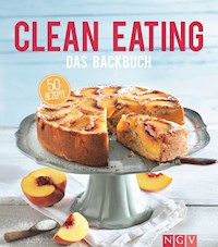 Clean Eating - Das Backbuch - Christina Wiedemann - E-Book