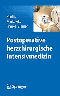 Postoperative herzchirurgische Intensivmedizin - Renate Kaulitz - E-Book