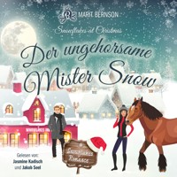 Der ungehorsame Mister Snow - Snowflakes at Christmas, Band 3 (ungekürzt) - Marit Bernson - Hörbuch