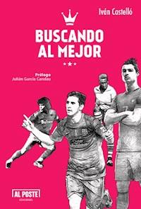 Buscando al Mejor - Iván Castelló - E-Book