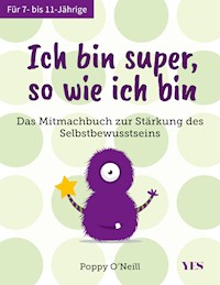 Ich bin super, so wie ich bin - Poppy O´Neill - E-Book