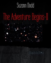 The Adventure Begins-II - Suzann Dodd - E-Book