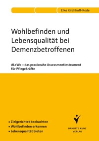 Wohlbefinden und Lebensqualität bei Demenzbetroffenen - Elke Kirchhoff-Rode - E-Book