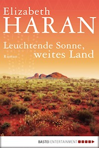 Leuchtende Sonne, weites Land - Elizabeth Haran - E-Book