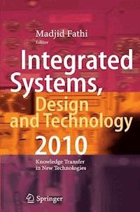 Integrated Systems, Design and Technology 2010 - - E-Book
