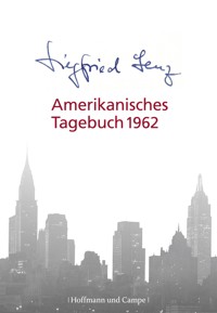 Amerikanisches Tagebuch 1962 - Siegfried Lenz - E-Book + Hörbuch