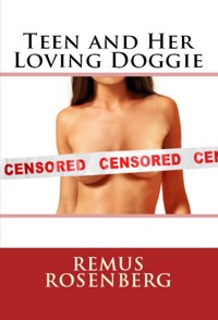 Teen and Her Loving Doggie: Taboo Erotica - Remus Rosenberg - E-Book