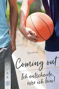 Coming out – Ich entscheide, wer ich bin! - Kyra Weider - E-Book