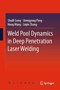 Weld Pool Dynamics in Deep Penetration Laser Welding - Shuili Gong - E-Book