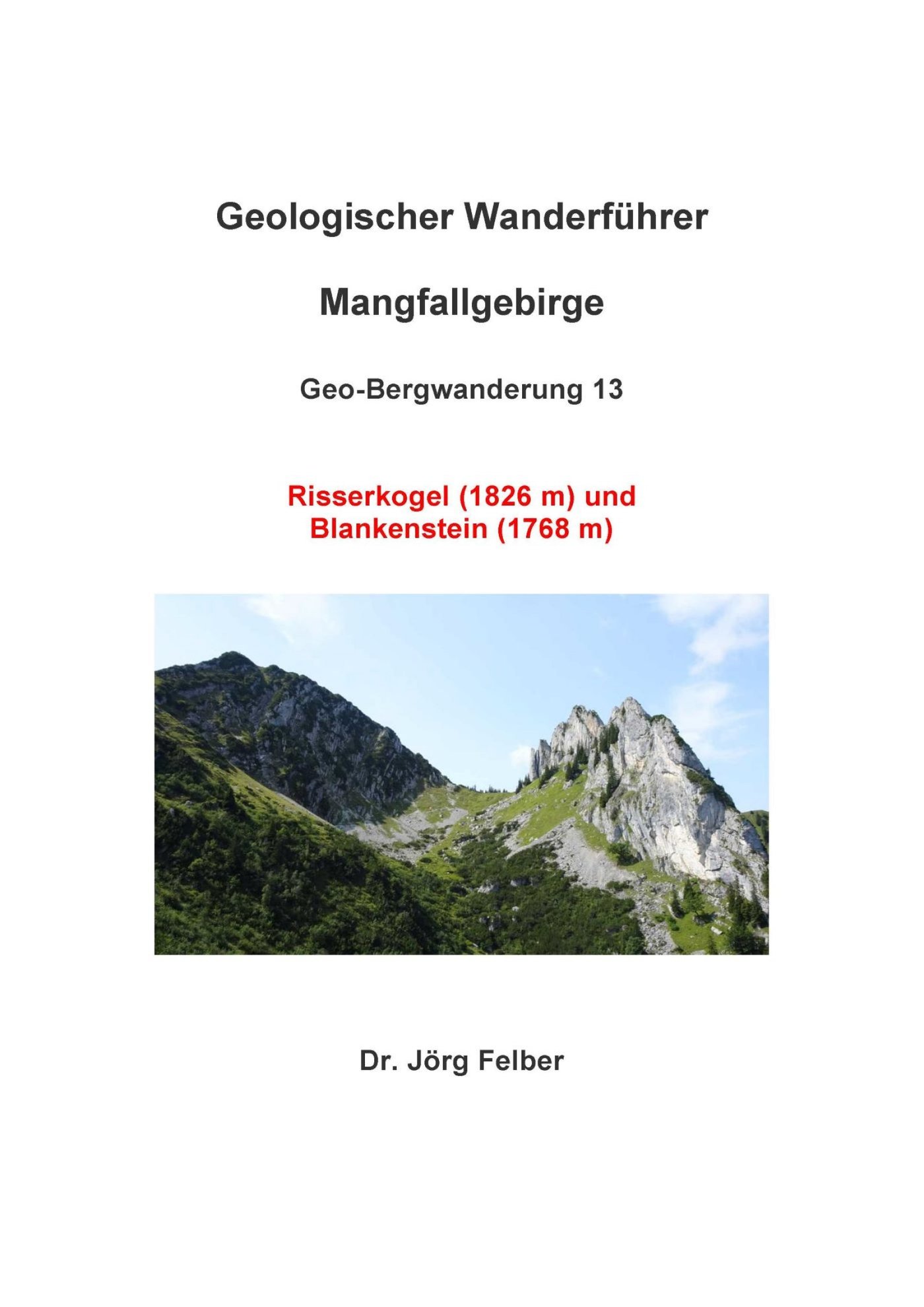 Geo-Bergwanderung 13 Risserkogel (1826 m) und Blankenstein (1768 m) - Jörg Felber - E-Book