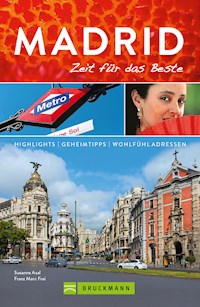 Bruckmann Reiseführer Madrid: Zeit für das Beste - Susanne Asal - E-Book