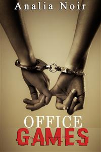 Office Games - Analia Noir - E-Book