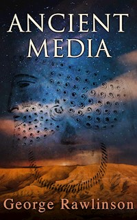 Ancient Media - Rawlinson George - E-Book