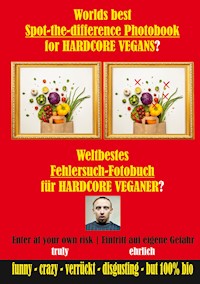 Weltbestes Fehlersuch-Fotobuch für HARDCORE VEGANER? - V. Egan - E-Book
