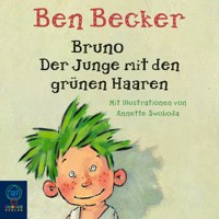 Bruno. Der Junge mit den grünen Haaren - Ben Becker - Hörbuch