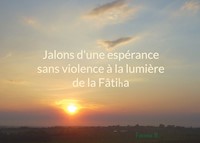 Jalons d'une espérance sans violence à la lumière de la Fâtiha - Fatima B. - E-Book