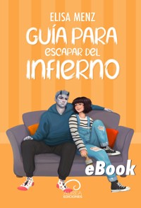 Guía para escapar del Infierno - Elisa Menz - E-Book