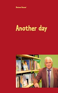 Another day - Dietmar Dressel - E-Book