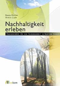 Nachhaltigkeit erleben - Beate Kohler - E-Book