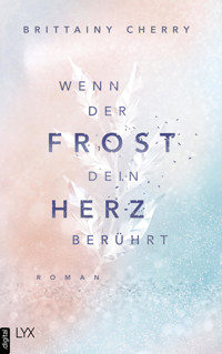 Wenn der Frost dein Herz berührt - Brittainy Cherry - E-Book