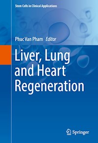 Liver, Lung and Heart Regeneration -  - E-Book