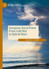 European Naval Power - Jeremy Stöhs - E-Book