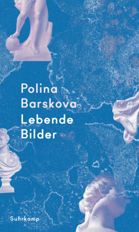 Lebende Bilder - Polina Barskova - E-Book