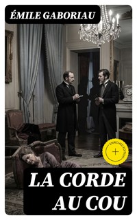 La corde au cou - Emile Gaboriau - E-Book