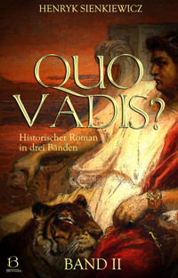 Quo Vadis? Band II - Henryk Sienkiewicz - E-Book