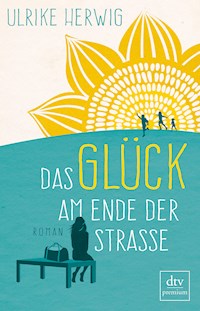 Das Glück am Ende der Straße - Ulrike Herwig - E-Book + Hörbuch